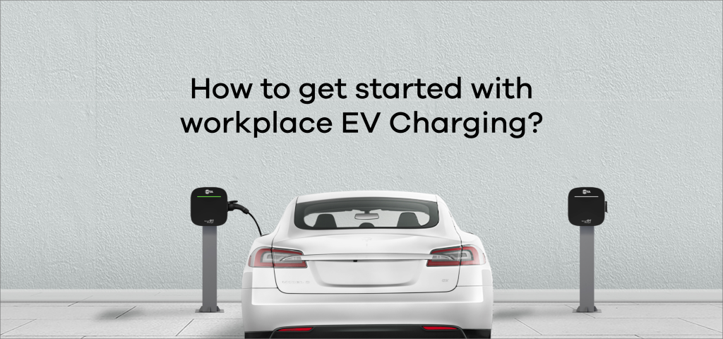How to get started with workplace EV Charging